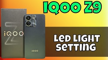 Call notification led light iQOO Z9 | How to use call notification | Led light setting
