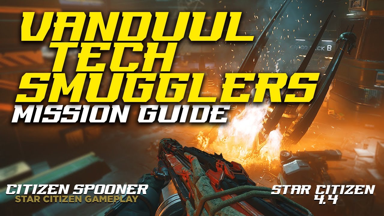 Руководство по миссии «Контрабандисты технологий Вандуулов» для NYX 4.4 Star Citizen