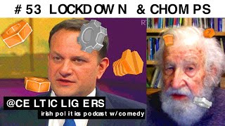 Lockdown & Chomps / Celtic Ligers / Episode 53