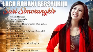 Top 15 Lagu Rohani Paling Syahdu \u0026 Enak Di Denga Pengantar Tidur - Full Album Sari Simorangkir