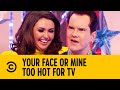 "We Do Love Lube!" | Too Hot For TV | Your Face Or Mine