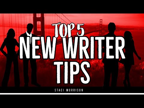 Top 5 Tips for New Writers