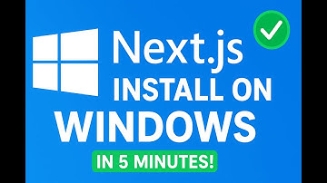 How to Install Next.js on Windows | Step-by-Step Guide for Beginners (2025)