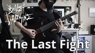 【Bullet For My Valentine】The Last Fight (Instrumental cover)【Guitar Cover】