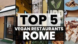 Top 5 Vegan Restaurants in Rome🌱