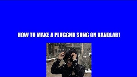 HOW TO MAKE A PLUGGNB SONG ON BANDLAB! (WITH PRESETS) * LINK IN THE DESCRIPTION!