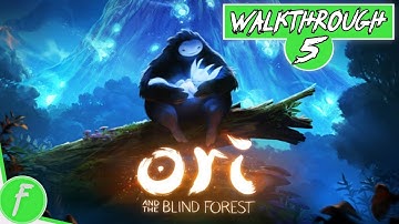 Ori And The Blind Forest FULL WALKTHROUGH Gameplay HD (PC) | NO COMMENTARY | PART 5