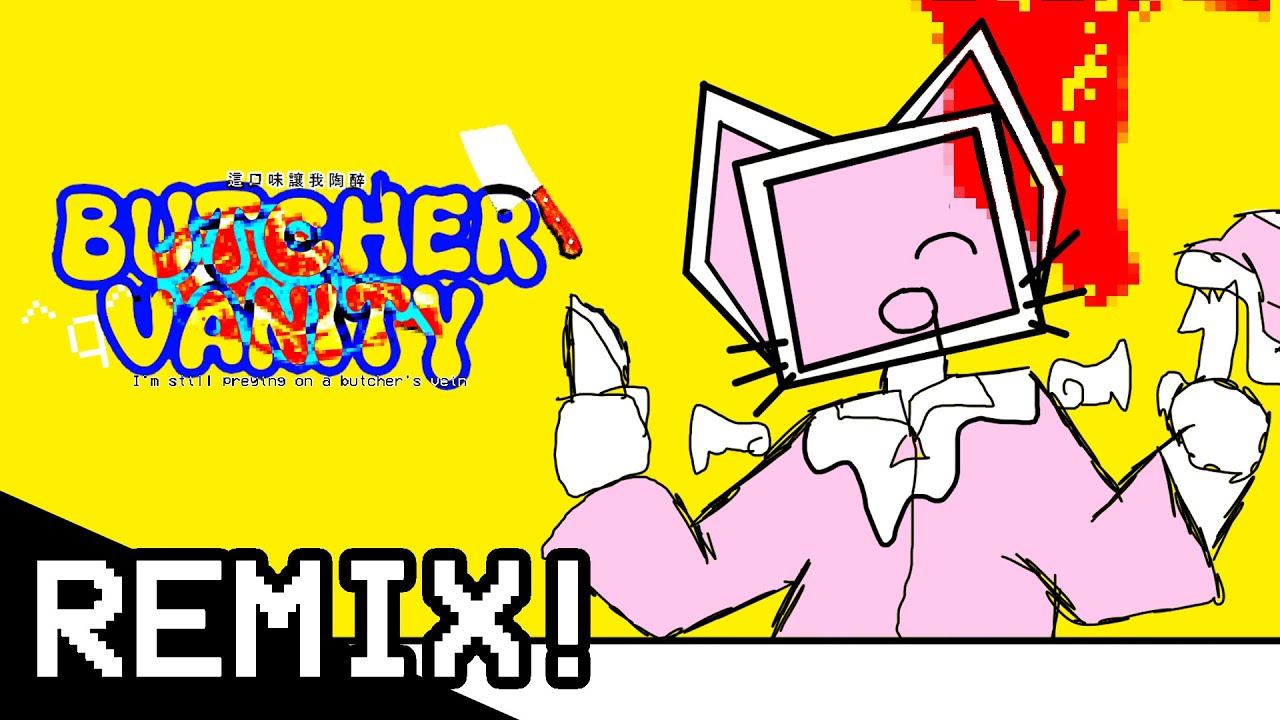 [Original REMIX] BUTCHER VANITY (Vane Lily)