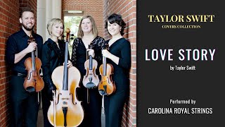 LOVE STORY by Taylor Swift | Carolina Royal Strings | String Quartet Cover