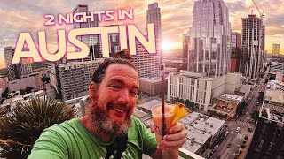 What To Do In Austin - 2 Nights In Austin