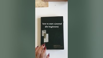 How To Start A Journal (for beginners)