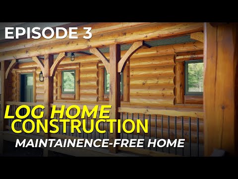 episode-#3-log-home-construction-|-how-we-design-a-maintenance-free-log-home