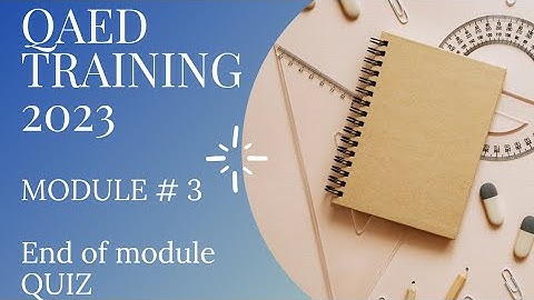 END OF MODULE QUIZ | Module 3 Quiz | Easte Training | Qaed App