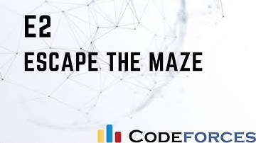 Codeforces Round #756 (Div. 3) | E2. Escape The Maze (hard version) | Ayush Gupta (CF, Master)