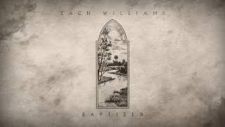 Zach Williams - Baptized (Official Audio) chords