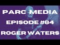 Roger Waters on Politics, War, Propaganda, Socialism, Veterans, Touring & Life