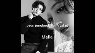 Jeon jungkook ile hayal et (Mafia)1.sezon 2.bölüm