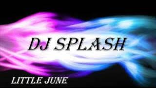 DJ Splash - Little June