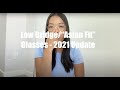 Asian Fit/Low Nose Bridge Glasses - 2021 Update