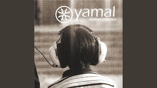 Video thumbnail of "Yamal - Lo Que Nos Pasa"