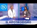 MedicinaTV - 75. El hipotiroidismo