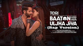 Teri Baaton Mein Aisa Uljha Jiya (Rap Version) VT_Rapper ,Raghav,Tanishk, Asees