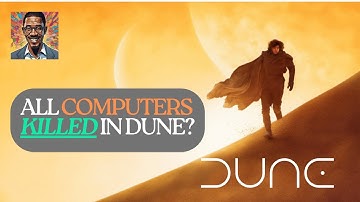 Dune Lore 🤖 | Why are there NO COMPUTERS in the Dune story?