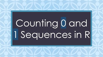 Counting 0 and 1 Sequences in R