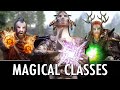 Skyrim Mods:  New Magical Classes - Themed Magic Mod