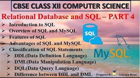 Introduction to MySQL | SQL | Relational Database and SQL (Part 4) | CBSE Class 12 Computer Science