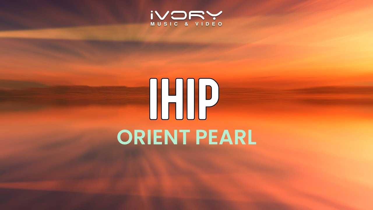 Watch Orient Pearl - Ihip (Official Lyric Video) on YouTube Watch Orient Pearl - Ihip (Official Lyric Video) on YouTube