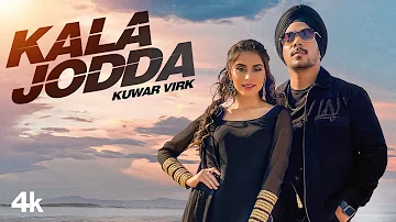 New Punjabi Songs 2021 | Kala Jodda (Full Song) Kuwar Virk | Taranpreet | Latest Punjabi Songs 2021