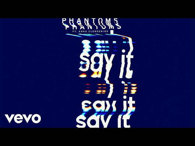 Phantoms - Say It