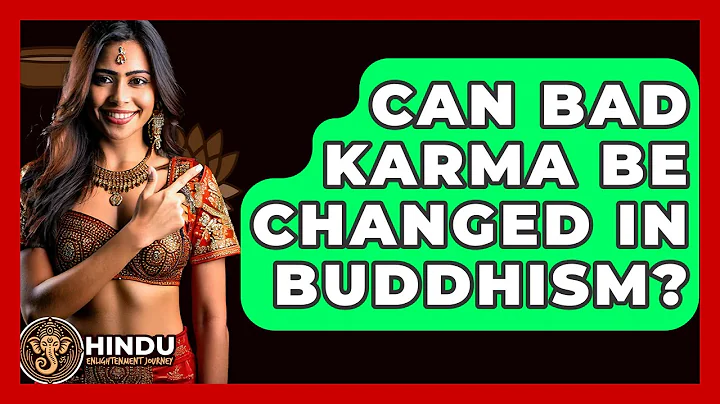 Can Bad Karma Be Changed In Buddhism? - Hindu Enlightenment Journey