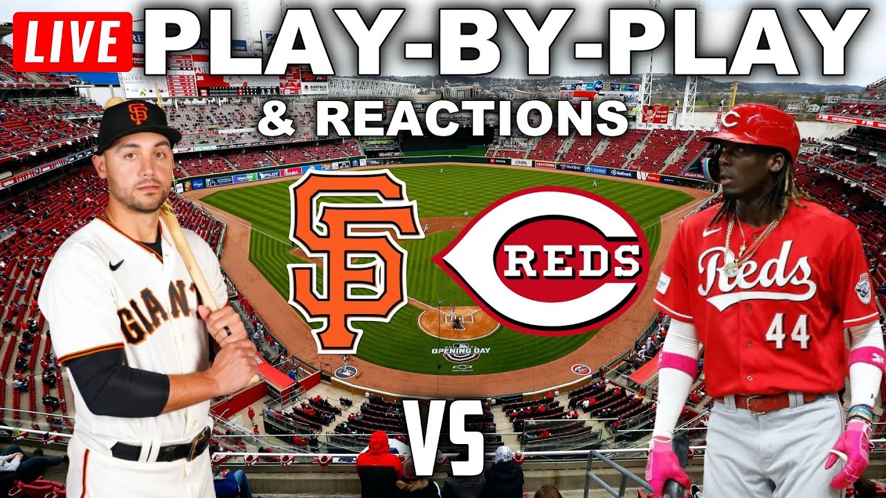 San Francisco Giants vs Cincinnati Reds Live Play-By-Play and Reactions