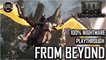 Doom: The Dark Ages - From Beyond (Ch.13) 100% Nightmare Playthrough