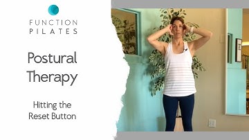 Postural Therapy ~ Hitting The Reset Button