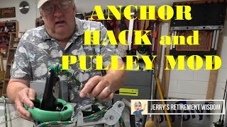 ANCHOR HACK and PULLEY MODIFICATION turned out GREAT!