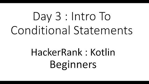 Day 3 : Intro To Conditional Statements : HackerRank : Kotlin : Beginners
