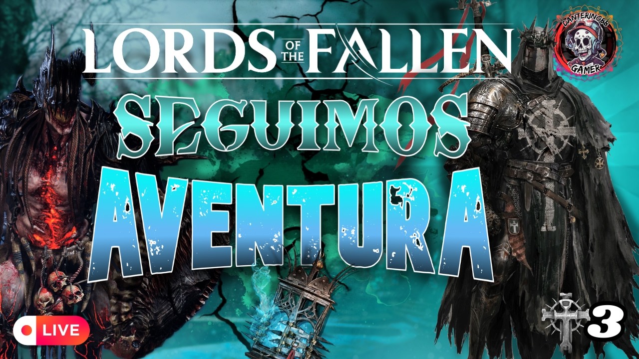 💥¡¡SEGUIMOS EN LORDS OF THE FALLEN!! EN SU MAXIMA DIFICULTAD | PARTE 3💥