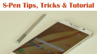 Samsung Galaxy Note 5: S-Pen Tips, Tricks and Full Tutorial