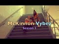 McKinnon Vybez Episode 1