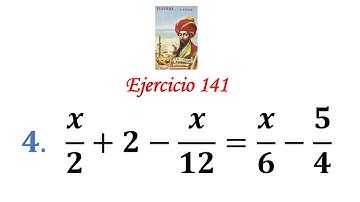 Algebra de Baldor: Ejercicio 141 - Problema 4: x/2+2-x/12=x/6-5/4