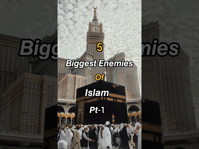 5 Biggest Enemies of Islam ☪️ Pt-1 #islam #enemy class=