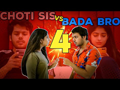 CHOTI SIS VS BADA BRO 4