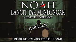 NOAH - Langit Tak Mendengar (Instrumental) | Karaoke