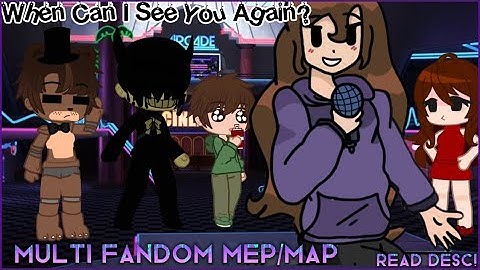 ❌CANCELLED❌ || When Can I See You Again? MEP/MAP || read description! || just for fun :) ✨