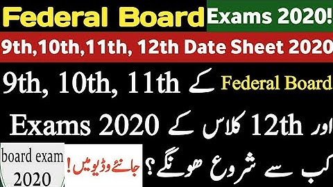 Federal Board 9th  & 10th Class Exams 2020 Date Sheet|FBISE 11th & 12th Class Exams 2020 Date Sheet