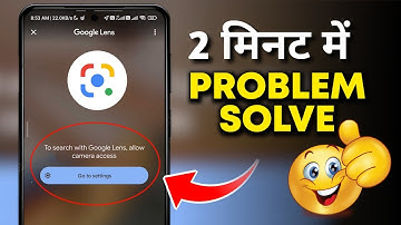 To Search With Google Lens, Allow Camera Access Problem Solve | Go To Settings Google Lens Problem