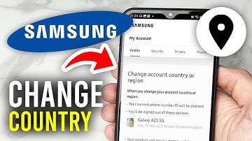 How To Change Country On Samsung Account - Full Guide